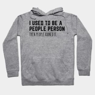 Used To Be A People Person Hoodie